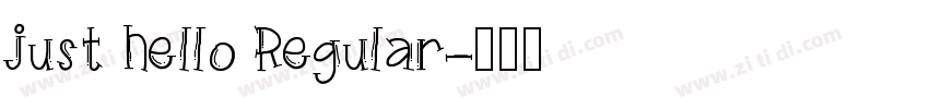 Just Hello Regular字体转换